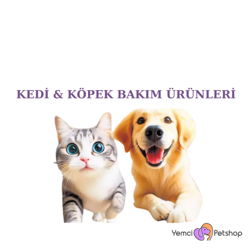 KEDİ & KÖPEK BAKIM ÜRÜNLERİ
